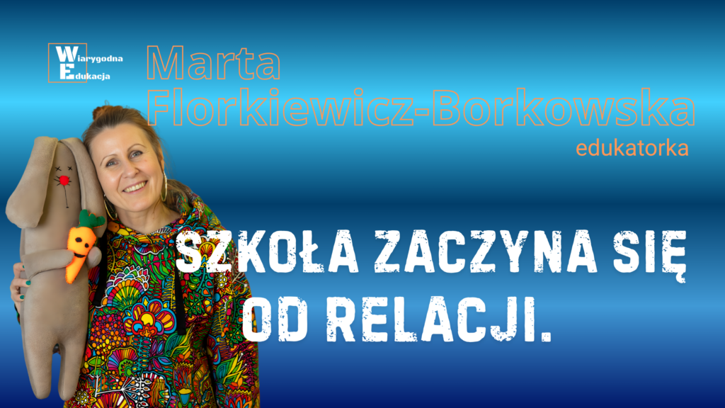 #55 Relacje w szkole | Marta Florkiewicz-Borkowska m flo)